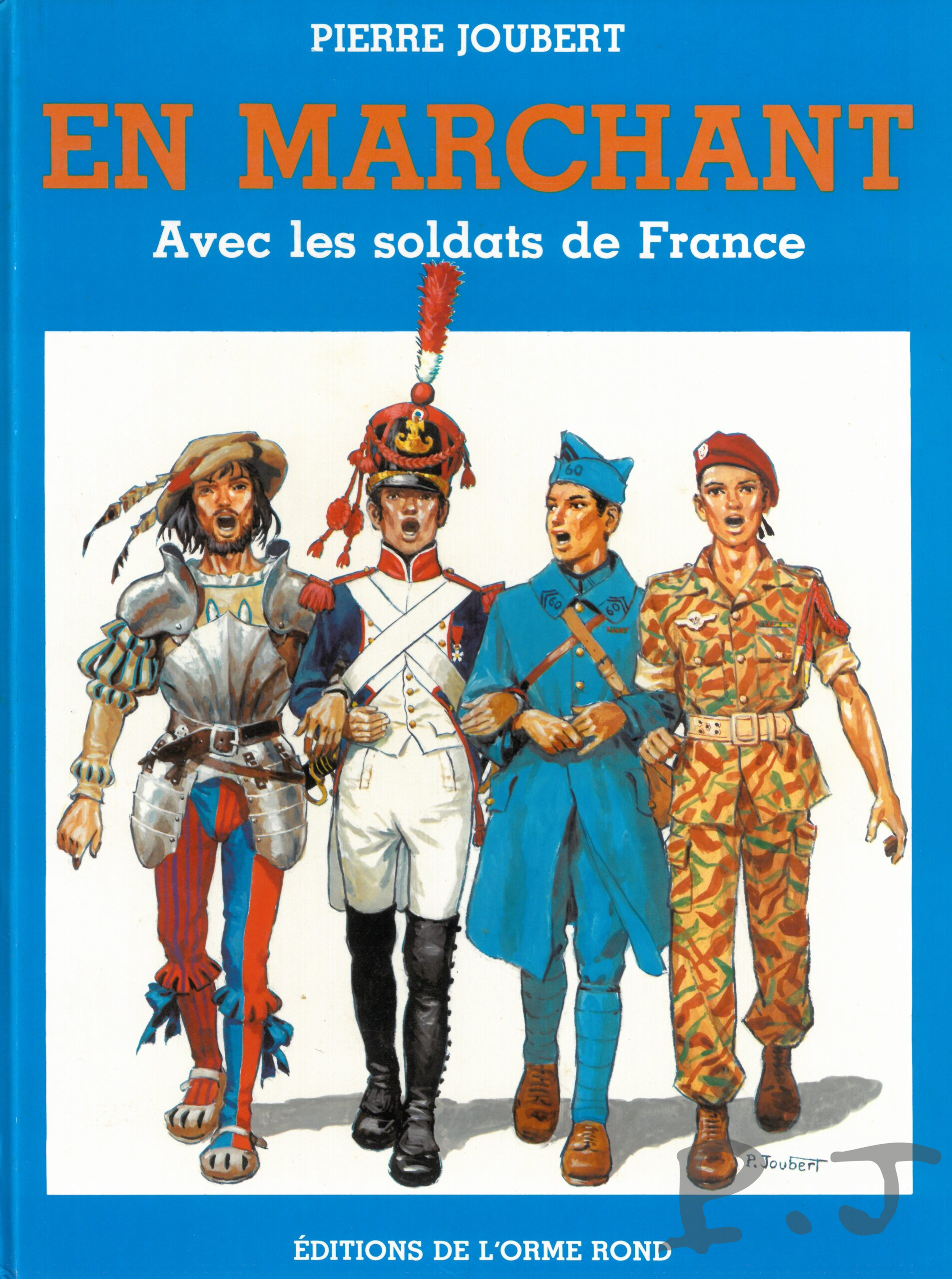 1985    EN MARCHANT Avec les soldats de France